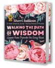 Walking the Path of Wisdom: Lessons from Proverbs for Every Heart (Ladies Version): Lessons from Proverbs for Every Heart (Ladies Version) 224 Page, 52 Week Devotional, Spiritual Learning Journal, Colored Pages