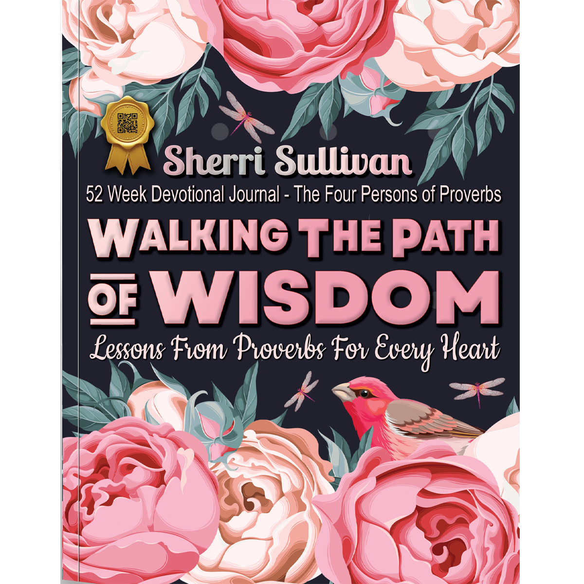Walking the Path of Wisdom: Lessons from Proverbs for Every Heart (Ladies Version): Lessons from Proverbs for Every Heart (Ladies Version) 224 Page, 52 Week Devotional, Spiritual Learning Journal, Colored Pages